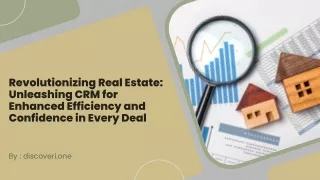 Revolutionizing Real Estate Unleashing CRM for Enhanced Efficiency and Confidence in Every Deal