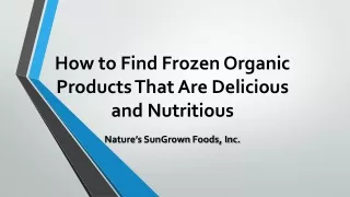 How to Find Frozen Organic Products That Are Delicious and Nutritious