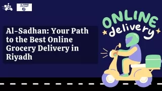 Al-Sadhan: Your Path to the Best Online Grocery Delivery in Riyadh