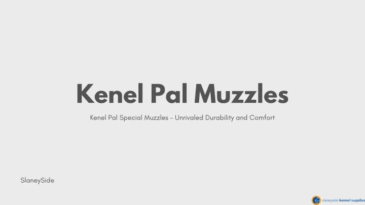 kenel pal muzzles kenel pal special muzzles