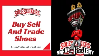 Buy Sell And Trade Shoes - Sole Seekers