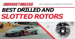 Elevate Your Ride with High-Performance Drilled and Slotted Rotors