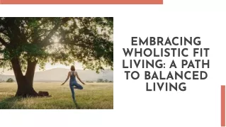 Embracing Wholistic Fit Living: A Path to Balanced Living