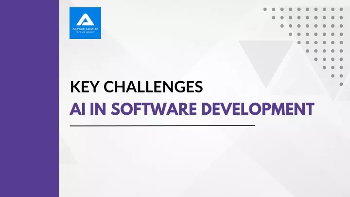 key challenges ai in software development