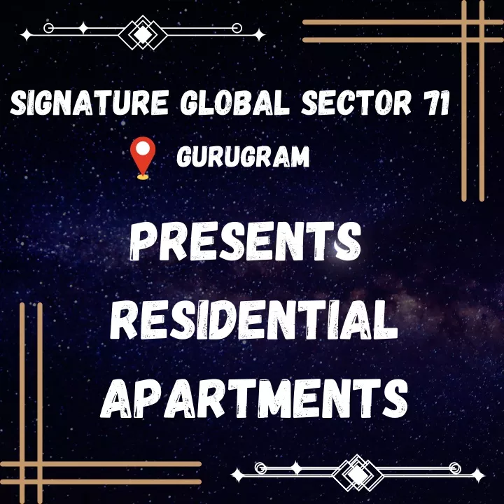signature global sector 71 gurugram