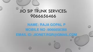 Jio sip trunk Services: @ 9066656366.