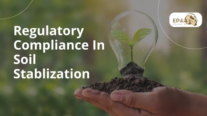 regulatory compliance in soil stablization