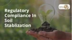 Regularity Compliance In Soil Stablization - slide 1