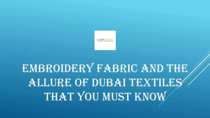 embroidery fabric and the allure of dubai textiles that you must know