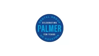 Palmer Dental Group: Elevating Smiles With Expertise And Compassion