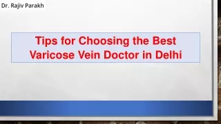 Tips for Choosing the Best Varicose Vein Doctor in Delhi