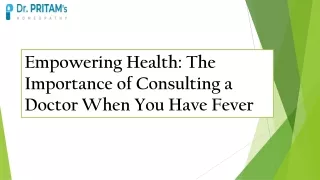 Empowering Health The Importance of Consulting a Doctor When You Have Fever