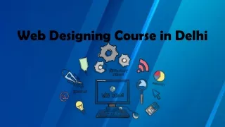 Web Designing Course in Delhi and its Fundamentals