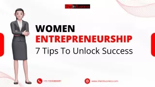 Women Entrepreneurship: 7 Tips To Unlock Success
