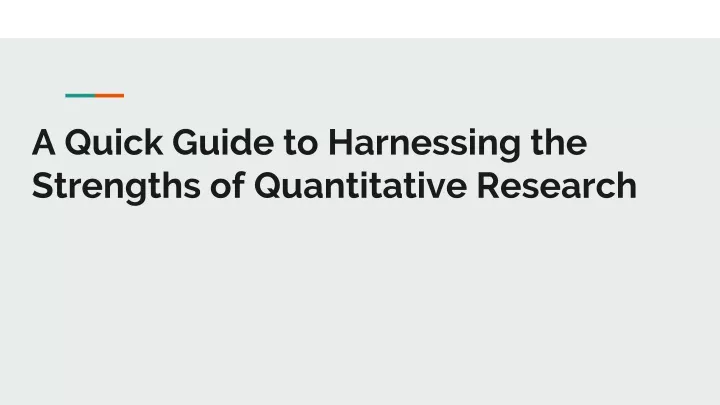 a quick guide to harnessing the strengths of quantitative research