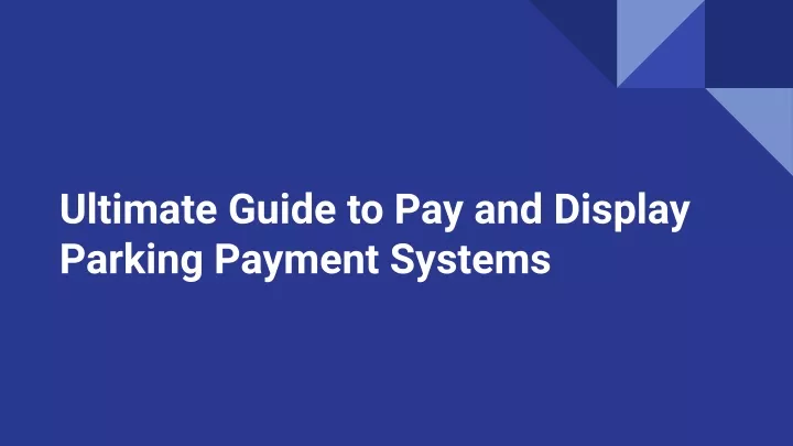 ultimate guide to pay and display parking payment