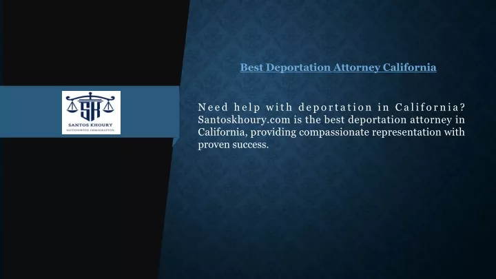 best deportation attorney california