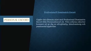 Professionell Dominatrix Escort  Personalescort.ch