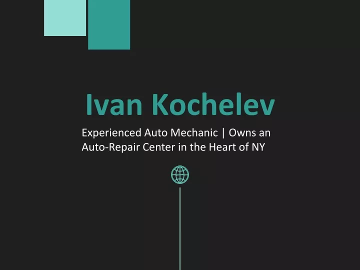 ivan kochelev experienced auto mechanic owns