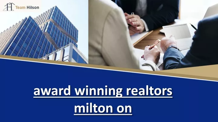 award winning realtors milton on