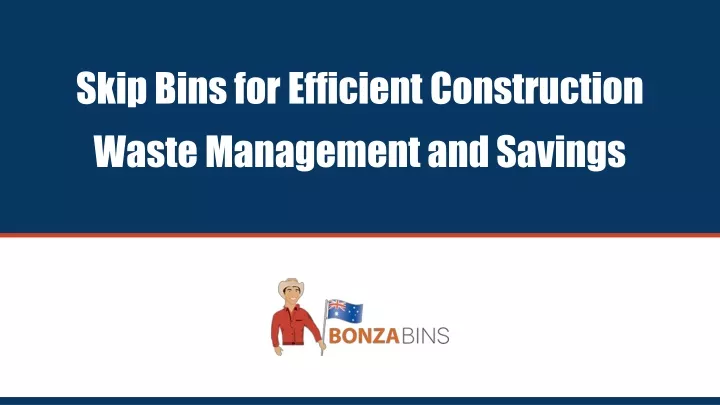 skip bins for efficient construction waste management and savings