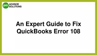 an expert guide to fix quickbooks error 108
