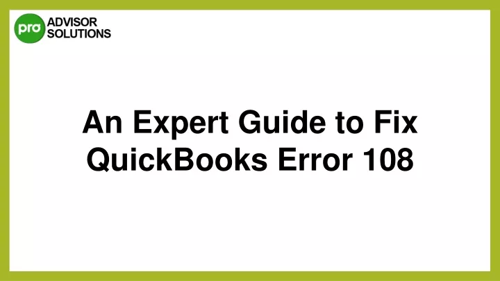 an expert guide to fix quickbooks error 108