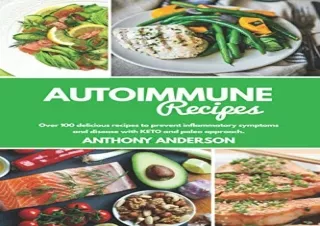 ❤EBOOK ✔READ Autoimmune Recipes: Over 100 delicious recipes to prevent inflammat