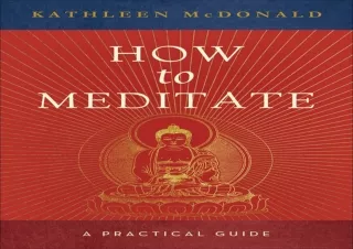 [PDF Read❤️ ONLINE] How to Meditate: A Practical Guide