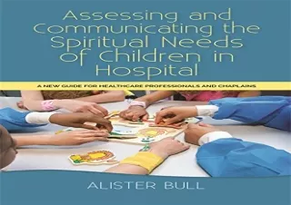 [PDF] Download⚡️ Assessing and Communicating the Spiritual Needs of Children in Ho