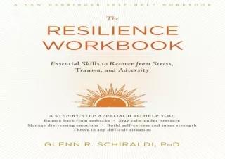 get✔️ [PDF] Download⚡️ The Resilience Workbook: Essential Skills to Recover from Str