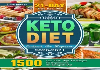 ✔READ ❤PDF Keto Diet Cookbook For Beginners 2020-2021: 1500 Low-Carb, High-Fat R