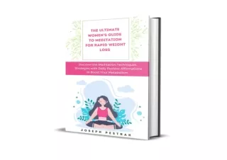 ✔READ ❤PDF The Ultimate Woman's Guide to Meditation for Rapid Weight Loss: Disco