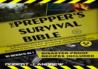 ⚡DOWNLOAD ❤PDF The Prepper’s Survival Bible: 10 Books in 1: The Most Comprehensi