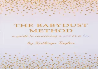 Read❤️ ebook⚡️ [PDF] The Babydust Method: A Guide to Conceiving a Girl or a Boy
