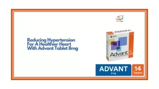 Reducing Hypertension For A Healthier Heart With Advant Tablet 8mg
