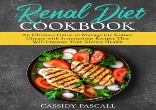 ⚡DOWNLOAD Renal Diet Cookbook: An Ultimate Guide to Manage the Kidney Disease wi