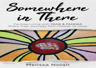 get✔️ [PDF] Download⚡️ Somewhere in There: Families Living with PANS & PANDAS Share