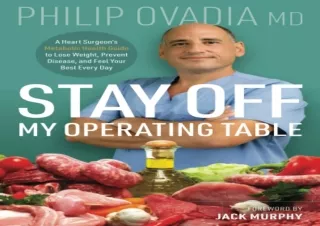 get✔️ [PDF] Download⚡️ Stay off My Operating Table: A Heart Surgeon’s Metabolic Heal