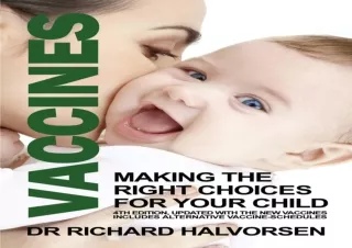 [PDF Read❤️ ONLINE] Vaccines: Making the Right Choice for Your Child