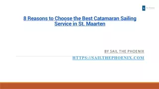 8 Reasons to Choose the Best Catamaran Sailing