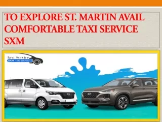 To Explore St. Martin Avail Comfortable Taxi Service SXM