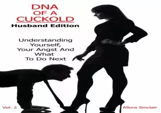 PDF/Read❤️ DNA OF A CUCKOLD - HUSBAND EDITION: Understanding Yourself, Your Angst