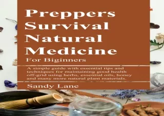 get✔️ [PDF] Download⚡️ PREPPERS SURVIVAL NATURAL MEDICINE FOR BEGINNERS: A simple gu