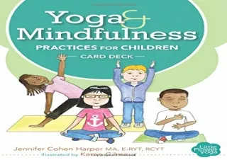 get✔️ [PDF] Download⚡️ Yoga and Mindfulness Practices for Children Card Deck