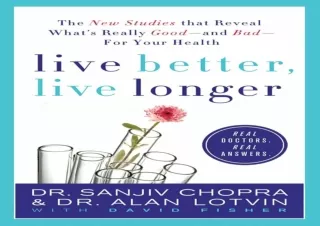 Read❤️ [PDF] Live Better, Live Longer: The New Studies That Reveal What's Really G