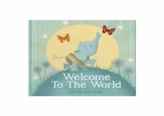 ❤READ ⚡PDF Welcome To The World: Keepsake Gift Book for the Arrival Of a New Bab