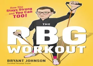 ❤READ ⚡PDF The Rbg Workout: How She Stays Strong . . . and You Can Too!