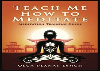 ❤READ ⚡PDF Teach Me How to Meditate: Meditation Training Guide