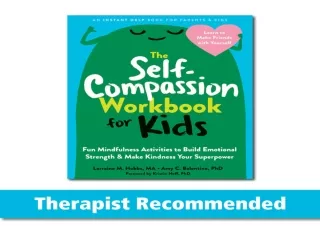 ❤READ ⚡PDF The Self-Compassion Workbook for Kids: Fun Mindfulness Activities to